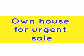 Own house for urgent sale
